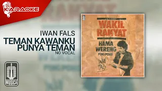 Download Iwan Fals - Teman Kawanku Punya Teman (Official Karaoke Video) | No Vocal MP3