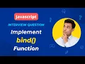 Frontend Interview Question Implementing JavaScript bind Function from Scratch
