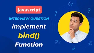 Frontend Interview Question Implementing JavaScript bind Function from Scratch