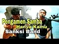 Download Lagu Sanksi Band - Hanya Kamu | cover akustik | Pengamen Samba | The house cafe samba
