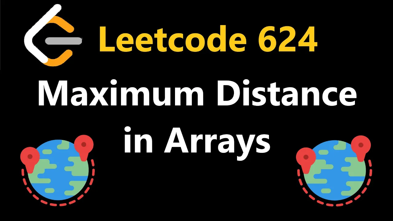 Maximum Distance in Arrays - LeetCode 624 - Python - YouTube thumbnail