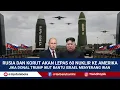 Download Lagu 60 NUKLIR RUSIA DAN KORUT AKAN SEGERA DI LEPAS JIKA AS PANASKAN KONFLIK TIMUR TENGAH