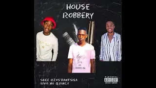 sgee uzosdantsisa house robbery feat xivo no quincy 
