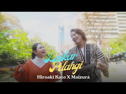 Download MP3 Hiroaki Kato \u0026 Maizura - Laskar Pelangi (Official Music Video)