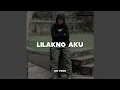 Lagu Lilakno Aku
