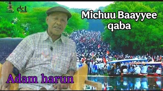 Adam Harun Michuu Bayyeen Qaba Lixa Biftu Irraa New Ethiophian Oromo Music 2025 Oromomusic 