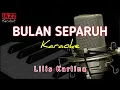 Download Lagu KARAOKE BULAN SEPARUH LILIS KARLINA | VERSI KORG PA50 |
