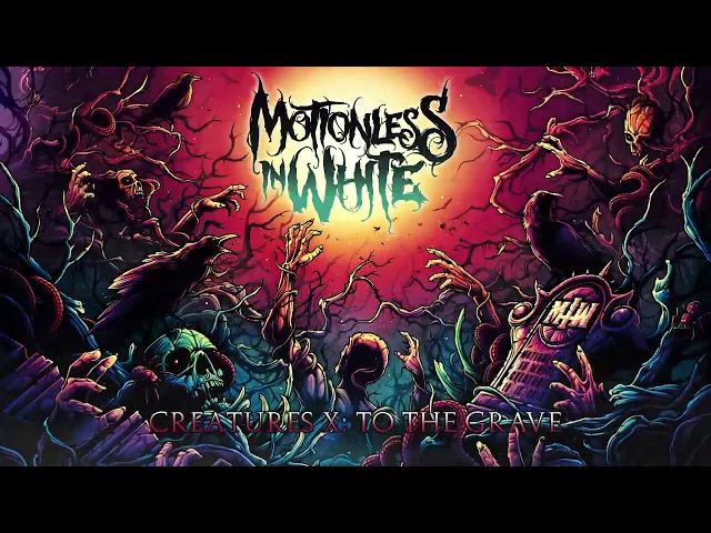 Download MP3 Motionless In White - Creatures X: To The Grave (Official Audio)