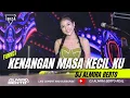 Download Lagu FUNKOT - KENANGAN MASA KECILKU [ LAONEIS BAND ] NEW VERSION BY DJ ALMIRA BERTO