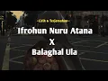 Download Lagu Ifrohun Nuru Atana X Balaghal Ula (Cover)  - Lirik Arab \u0026 Terjemahan | Viral di Tiktok