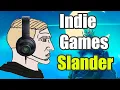 ULTIMATE Indie Games Slander