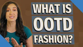 What is OOTD fashion