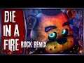 Die In A Fire FNAF 3 Rock Remix