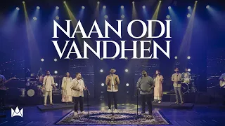 naan odi vandhen nations of worship ft isaacdharmakumar giftsondurai and shalomshendre