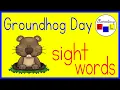 Groundhog Day for kids Learn about the holiday and practice sight words
