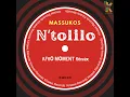Lagu Massukos - N’tolilo (Afro Moment Remix)