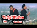 Lagu YA LAL WATHON (New Versi Rock) \u0026 LIRIK - [Official Music Video] Gus Zi + BTS