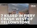7 killed in fiery two-vehicle crash near Yellowstone