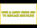 Unix Linux Using sed to replace multiline 4 Solutions
