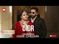 DIOR (Official audio) Harf Cheema // Gurlez Akhtar//New released punjabi song 🎧 
