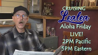 Cruising Lealea 09-17-2021LIVE Traier