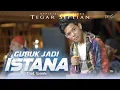 Download Lagu Tegar Septian feat De Java Project - Gubuk Jadi Istana (Live Ska Reggae)