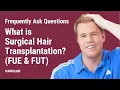 What is Surgical Hair Transplantation FUE FUT HairClub Hair Restoration FAQ