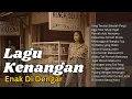Lagu LAGU KENANGAN NOSTALGIA 80an| Enak Di Dengar Untuk Perjalanan | Tembang Kenangan 80an Terpopuler