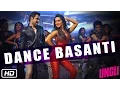 Dance Basanti - Official Song - Ungli - Emraan Hashmi, Shraddha Kapoor