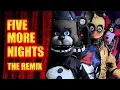 Download Lagu Five More Nights The Remix -@MrFredbear1983 \u0026 @Astildi- (Song by: @JTM)