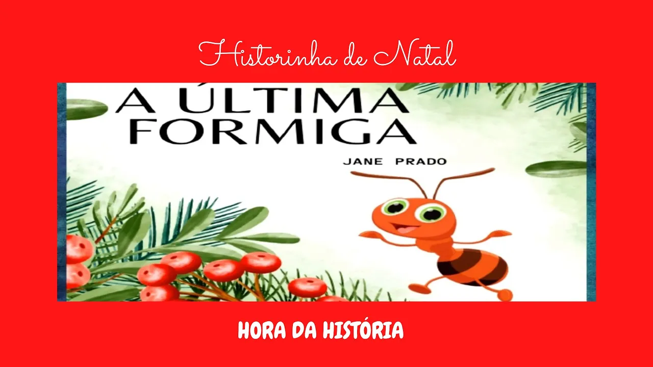 A Última Formiga | Hora da História | Historinha Infantil | AudioBook | História de Natal