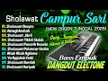 Download Lagu SHOLAWAT MERDU VERSI DANGDUT ORGEN TUNGGAL, SHOLAWAT CAMPURSARI KOPLO FULL ALBUM ENAK DI DENGAR 2025