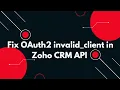 Fix Zoho OAuth2 invalid - client Error in Node js Full Guide
