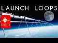 Launch Loops