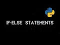 PYTHON conditional statements If - Else