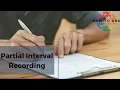 How to Use Partial Interval Recording Why It Matters