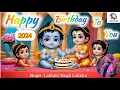 Happy Birthday to you || Lakhbir Singh Lakkha || Shyam Bhajan (2024) Trending