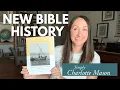 New Family Bible History from Simply Charlotte Mason The Story of God and His People