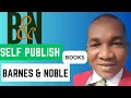 How to Self Publish a Book on Barnes and Noble Account Setup Filling Details Tax and Payment Info