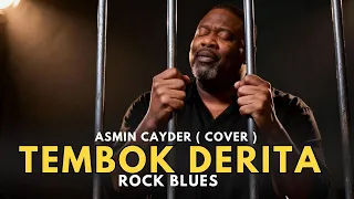 tembok derita asmin cayder rock blues cover penuh feel u0026 emosional