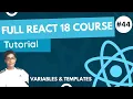 React 18 Fundamentals Crash Course 2023 - Variables Templates In React