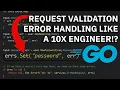 Golang Request Validation ERROR HANDLING like a 10x ENGINEER