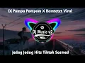 Download Lagu DJ POMPA POMPOM X BOMTETET JEDAG JEDUG VIRAL TIKTOK TERBARU 2021