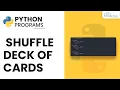 Python Program to Shuffle Deck of Cards
