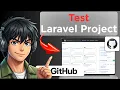 How to Test a Laravel Project in Github Full Guide 2026