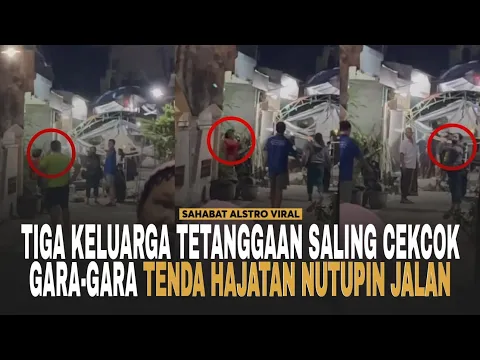 Download MP3 TIGA TETANGGA Saling Adu Mulut, Gara-gara Tak Terima Depan Rumahnya Ditutupi Sama Tenda Hajatan.