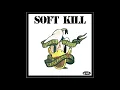 Soft Kill - New Age (Blitz) 2020