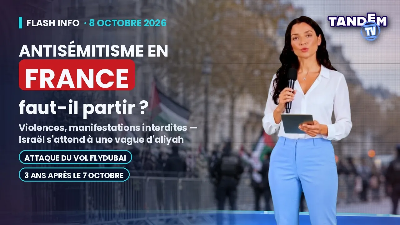 Antisémitisme en France : faut-il partir ? Israël attend une vague d'aliyah | Flash Info Tandem TV