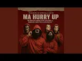 Ma HURRY Up (Official Audio) (feat. DIL Brill)