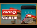 Circle K Sign Up How to Circle K Account 2024